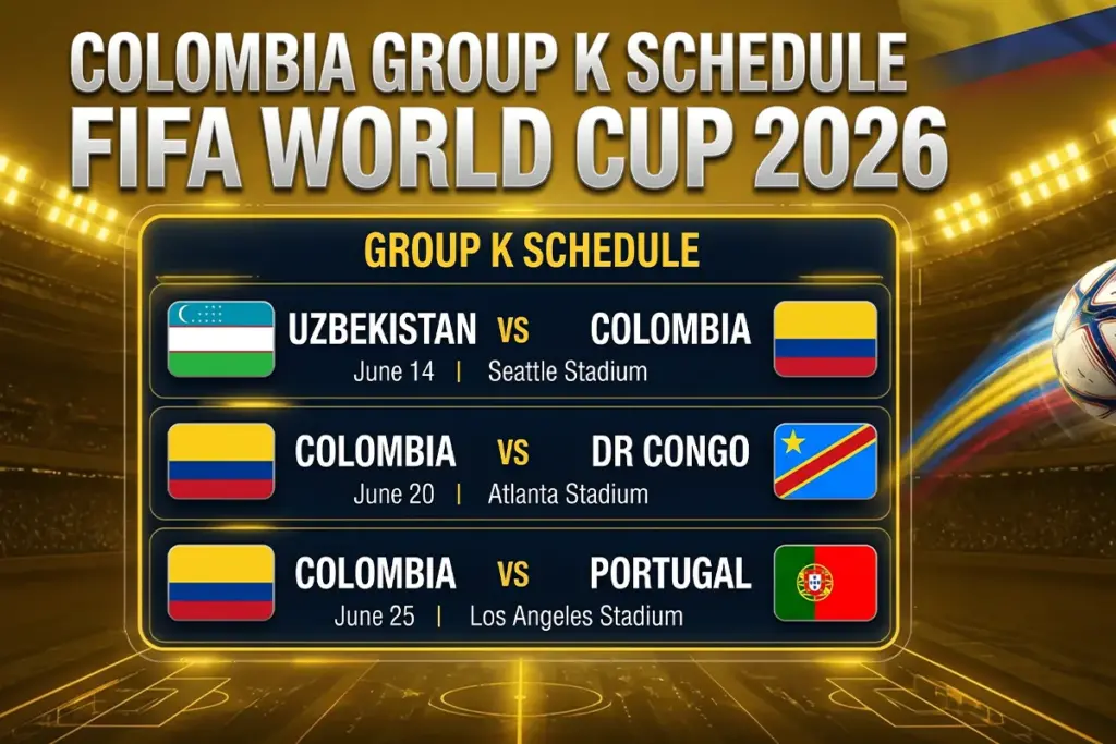 Colombia Group k Schedule FIFA World Cup 2026